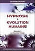 HypnoPoches : 1. Sant&eacute;, 2. Qualit&eacute; de Vie, 3. Evolution Humaine
